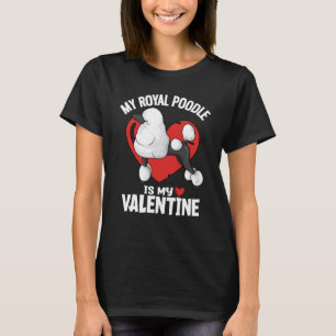 Camiseta El día de San Valentín Mi Poodle Real Es Mi Valent