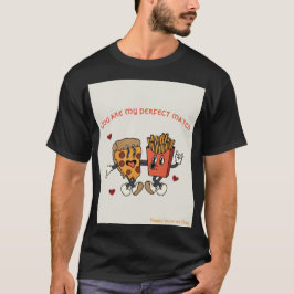 Camiseta El día de San Valentín "Pizza y papa frita"