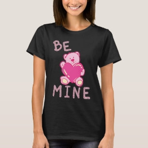 Camiseta El día de San Valentín Sé El Mío Teddy Oso Sostene