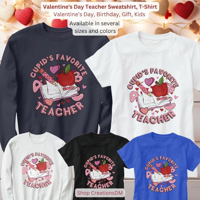 Camiseta El día de San Valentín Teacher Sweatshirt, (Subido por el creador)