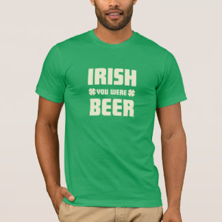 Camiseta El día de St Patrick - deseo que usted fuera