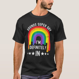 Camiseta El Día Del Orgullo Suena Super Gay En El