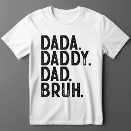 CAMISETA EL DÍA DEL PADRE DE BRUH DADA DADDY