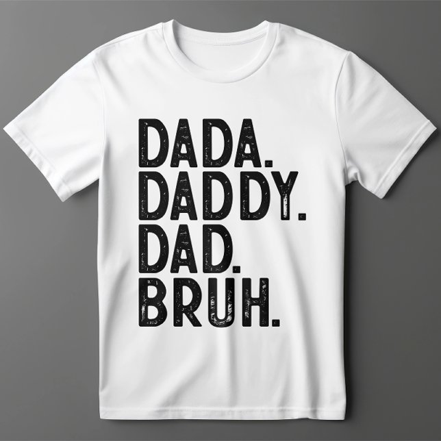 CAMISETA EL DÍA DEL PADRE DE BRUH DADA DADDY (Subido por el creador)
