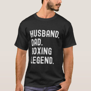 Camiseta El Día Del Padre De La Leyenda De Boxeo De Marido