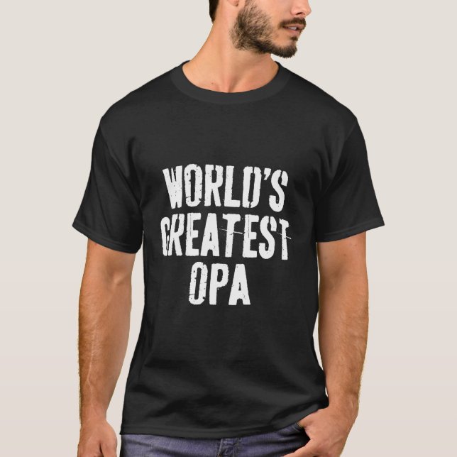 Camiseta El Día Del Padre Opa Más Grande Del Mundo