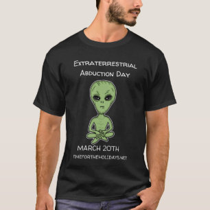 Camiseta El Día del Secuestro Extraterrestre es el 20 de Ma