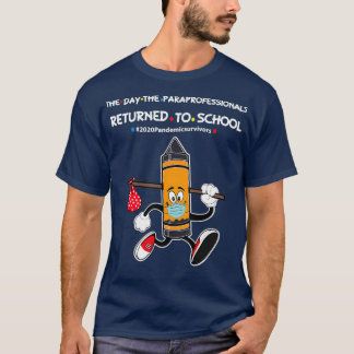 Camiseta El Día En Que Los Paraprofesionales Regresaron A L