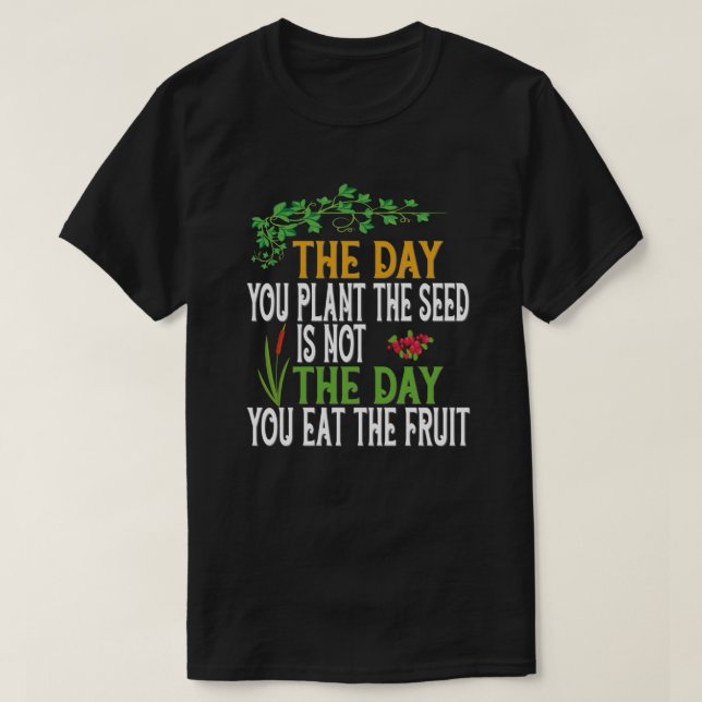 Camiseta El día en que sembras la semilla (Diseño del anverso)