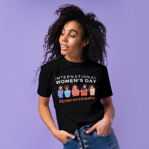 Camiseta El Día Internacional de la Mujer: la igualdad de o
