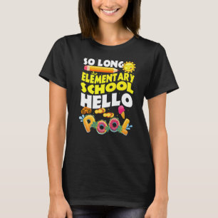 Camiseta El día pasado, la escuela elemental saluda al bill
