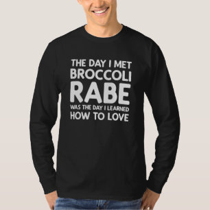 Camiseta El día que conocí al brócoli Rabe - Brócoli Rabe