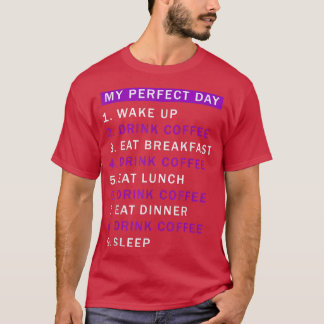 Camiseta El día sería el café perfecto para beber un poco d