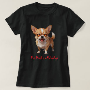 Camiseta El Diablo es un Chihuahua - Ojos divertidos, aterr
