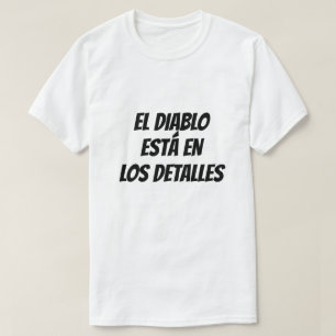Camiseta El diablo está en los detalles en español