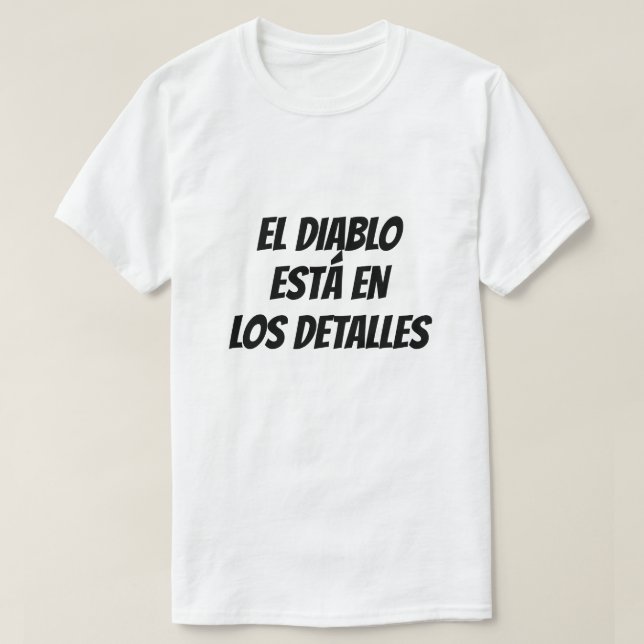 Camiseta El diablo está en los detalles en español (Diseño del anverso)