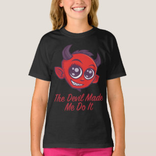 Camiseta El Diablo Me Hizo Hacerlo