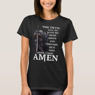 Camiseta El diablo me vio con la cabeza agachada y pensó qu