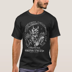 Camiseta El diablo susurró Estoy viniendo por ti Yo susurré