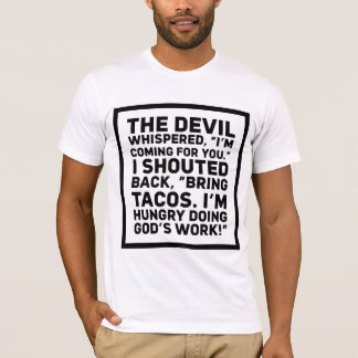 Camiseta El diablo susurró que vengo por ti, grité B