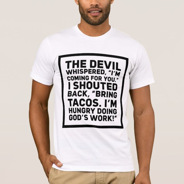 Camiseta El diablo susurró que vengo por ti, grité B (Anverso)