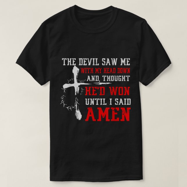Camiseta El Diablo Vi La Cabeza Abajo Hasta Que Dije Amen C (Diseño del anverso)