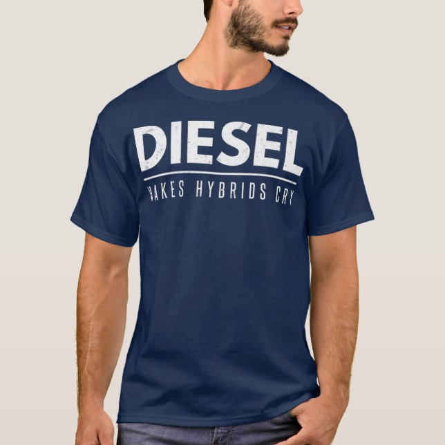 Camiseta El diesel hace que los híbridos lloren dieseles di (Anverso)