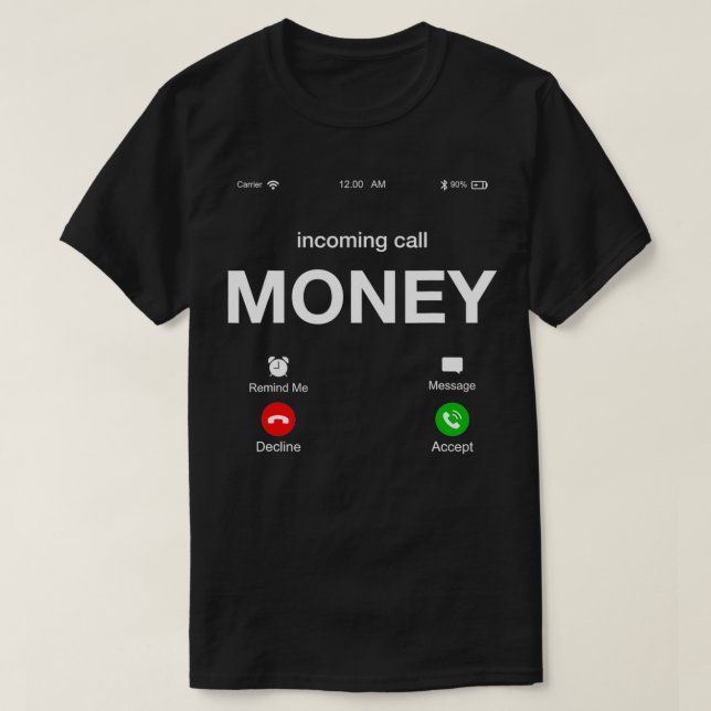 Camiseta El Dinero De Llamada Entrante Llama Al Gráfico De  (Diseño del anverso)