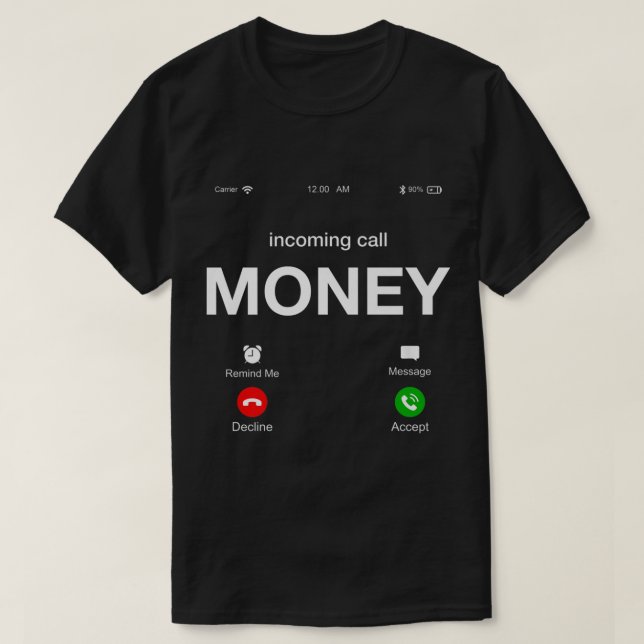 Camiseta El Dinero De Llamada Entrante Llama Al Gráfico De  (Diseño del anverso)