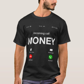 Camiseta El Dinero De Llamada Entrante Llama Al Gráfico De 