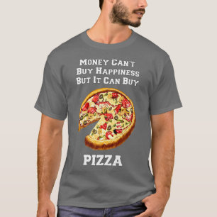 Camiseta El Dinero De Pizza Gracioso No Puede Comprar La Fe