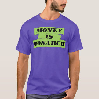 Camiseta El dinero es monarca