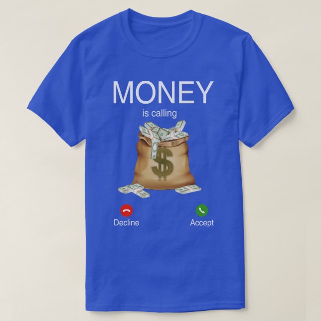 Camiseta El dinero está llamando (Diseño del anverso)