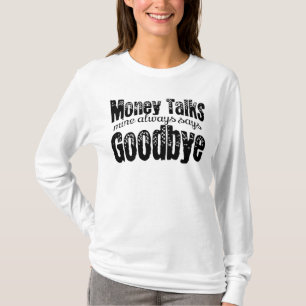 Camiseta El dinero habla, el mío siempre dice adiós