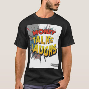 Camiseta El dinero habla ríe