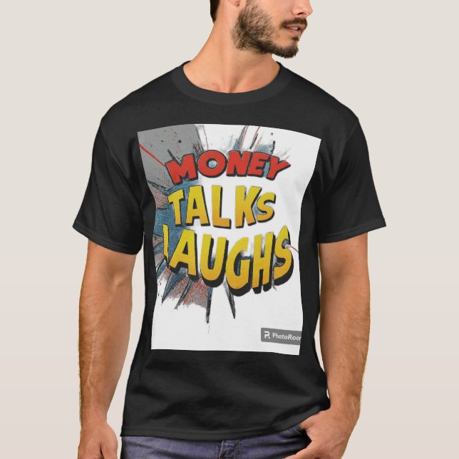 Camiseta El dinero habla ríe (Anverso)