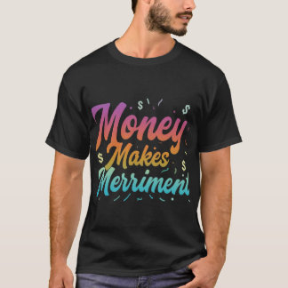 Camiseta El dinero hace el enfado