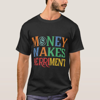 Camiseta El dinero hace el enfado