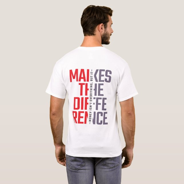 Camiseta El dinero hace la diferencia (Reverso completo)