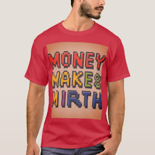 Camiseta el dinero hace milagro