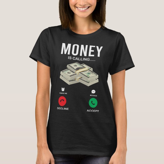 Camiseta El dinero llama a Cash Dollar Hustinding Grinding  (Anverso)