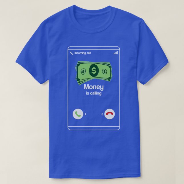 Camiseta El dinero llama a un empresario que compra dinero  (Diseño del anverso)