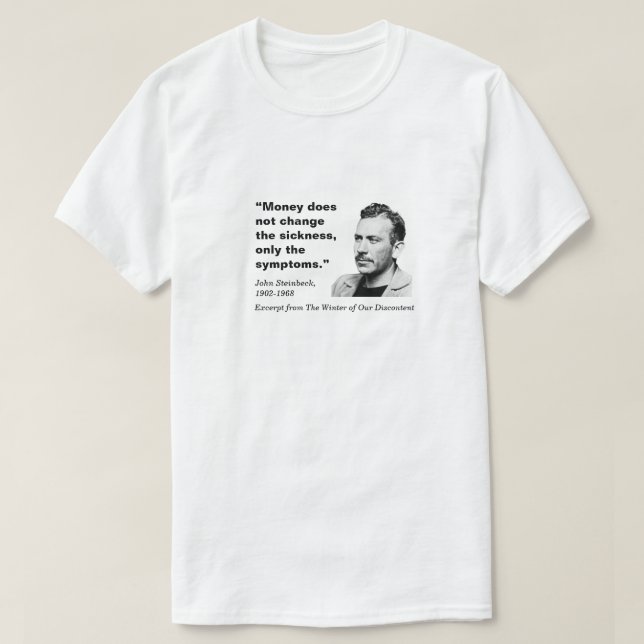 Camiseta El dinero no cambia, John Steinbeck, blanco (Diseño del anverso)
