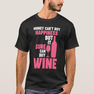 Camiseta el dinero no puede comprar la felicidad pero vino