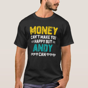 Camiseta El dinero no puede hacerte feliz, Andy puede nombr