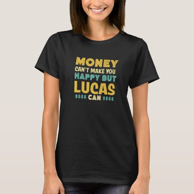 Camiseta El dinero no puede hacerte feliz Lucas puede ser g (Anverso)