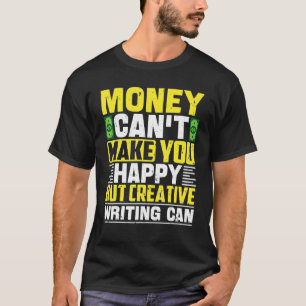 Camiseta El dinero no puede hacerte feliz pero la escritura