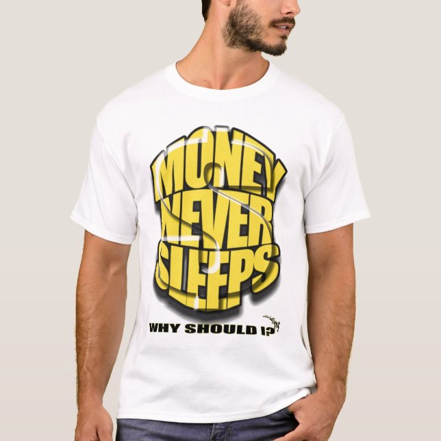CAMISETA EL DINERO NUNCA DUERME (Anverso)