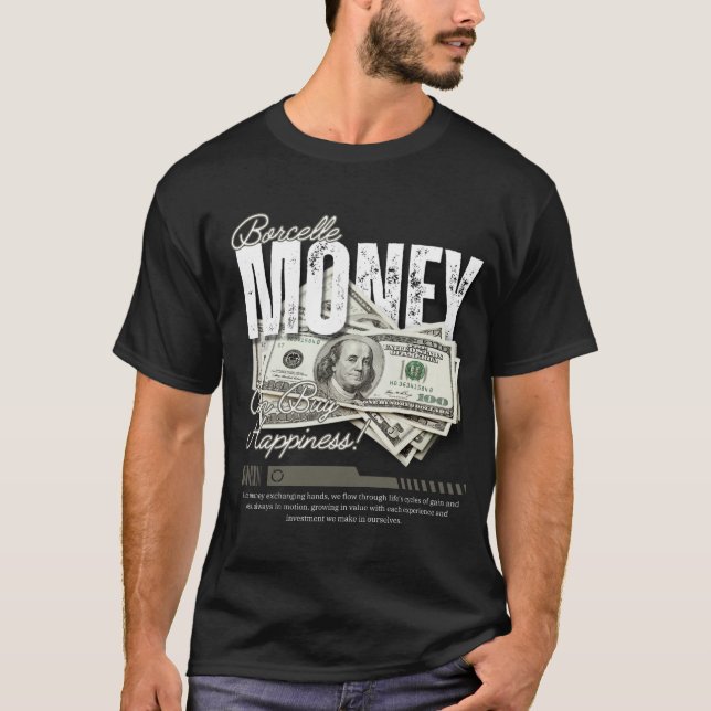 Camiseta ¡El dinero puede comprar felicidad! (Anverso)