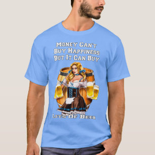 Camiseta El Dinero Puede Comprar Mucha Cerveza Funny Beer D